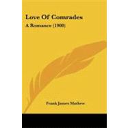 Love of Comrades : A Romance (1900)