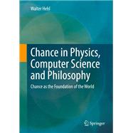 Chance in Physics, Computer Science and Philosophy
