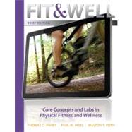 Fit & Well Brief Version with Connect Access Card Fitness and Wellness with LearnSmart 1 Semester Access Card
