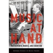 Music at Hand Instruments, Bodies, and Cognition,9780190271114