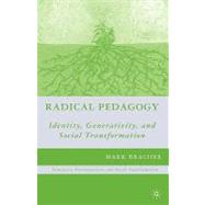 Radical Pedagogy Identity, Generativity, and Social Transformation