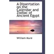 A Dissertation on the Calendar and Zodiac of Ancient Egypt