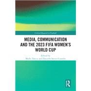 Media, Communication and the 2023 FIFA Women’s World Cup