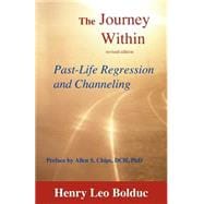 The Journey Within: Past-life Regression And Channeling