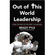 Out of This World Leadership