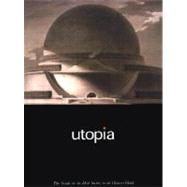 Utopia The Search for the Ideal Society in the Western World
