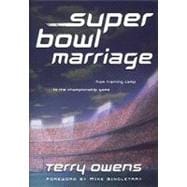 Super Bowl Marriage : From Training Camp to the Championship Game