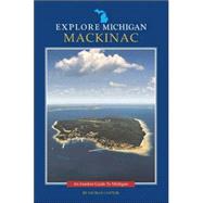 Explore Michigan: Mackinac