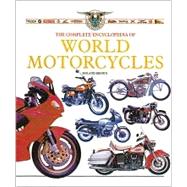 Complete Illustrated Encyclopedia of World Motorcycles