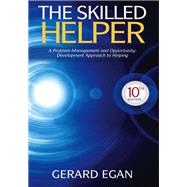 The Skilled Helper: A Problem-Management and Opportunity-Development Approach to Helping