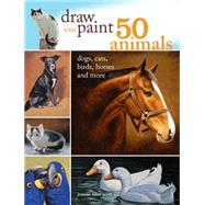 Draw and Paint 50 Animals