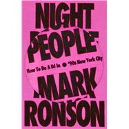 Night People How to Be a DJ in '90s New York City