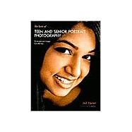 The Best of Teen and Senior Portrait Photography Techniques and Images from the Pros