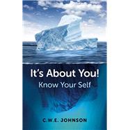 It's About You! Know Your Self