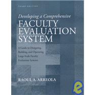 Developing a Comprehensive Faculty Evaluation System A Guide to Designing, Building, and Operating Large-Scale Faculty Evaluation Systems