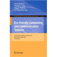 Eco-Friendly Computing and Communication Systems: International Conference, ICECCS 2012, Kochi, India, August 9-11, 2012, Proceedings