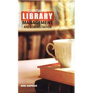 Essentials of Library Management and Administration