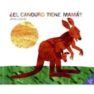 El canguro tiene mama?/ Does a Kangaroo Have a Mother, Too?