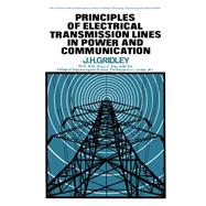 Principles of Electrical Transmission Lines in Power and Communication: The Commonwealth and International Library: Applied Electricity and Electronics Division