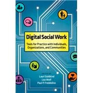 Digital Social Work Tools for Practice with Individuals, Organizations, and Communities