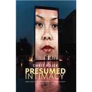 Presumed Intimacy: Parasocial Interaction in Media, Society and Celebrity Culture