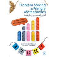 Problem Solving in Primary Mathematics: Learning to investigate