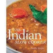 The Indian Slow Cooker 50 Healthy, Easy, Authentic Recipes