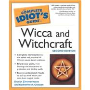 Complete Idiot's Guide to Wicca and Witchcraft, 2E