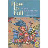 How to Fall : Stories