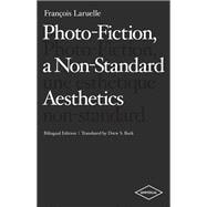 Photo-fiction, a Non-standard Aesthetics