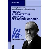 Frege: Aufsätze zur Logik und Sprachphilosophie