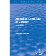 American Literature in Context: 1620-1830