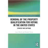 Removal of the Property Qualification for Voting in the United States