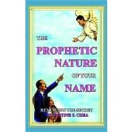 The Prophetic Nature Of Your Name: Revealing The Secret