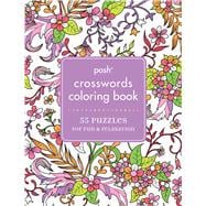 Posh Crosswords Adult Coloring Book 55 Puzzles for Fun & Relaxation