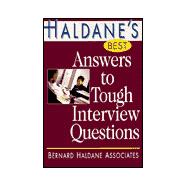 Haldane's Best Answers to Tough Interview Questions