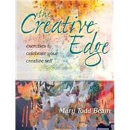 The Creative Edge: Exercises to Celebrate Your Creative Self