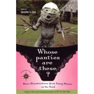 Whose Panties Are These? More Misadventures from Funny Women on the Road