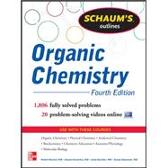 Schaum's Outline of Organic Chemistry 1,806 Solved Problems + 24 Videos