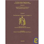 The Monument of Matrones Volume 3 (Lamps 5û7): Essential Works for the Study of Early Modern Women, Series III, Part One, Volume 6