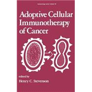 Adoptive Cellular Immunotherapy of Cancer