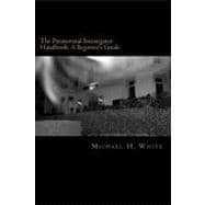 The Paranormal Investigator Handbook