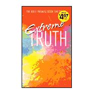 Extreme Truth : The Bible Promise Book for Grads