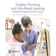 Creative Thinking and Arts-Based Learning Preschool Through Fourth Grade