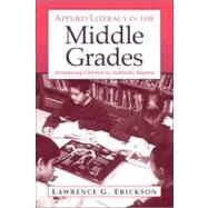 Applied Literacy in the Middle Grades: Introducing Children to Authentic Inquiry