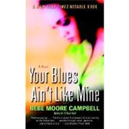Your Blues Ain't Like Mine A Novel