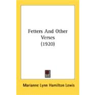 Fetters And Other Verses