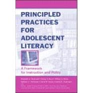 Principled Practices for Adolescent Literacy : A Framework for Instruction and Policy