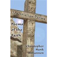 120 Christian Poems: Poems of the Faith: Poems of the Faith