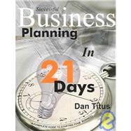 Successful Business Planning in 21 Days : A Complete Guide to Starting Your Business